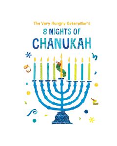 The Very Hungry Caterpillar's 8 Nights of Hanukkah