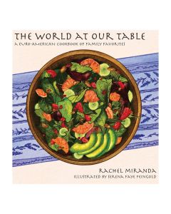 The World at Our Table: A Euro-American Cookbook of Family Favorites