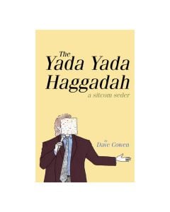 THE YADA YADA HAGGADAH: A Sitcom Seder