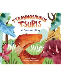 Tyrannosaurus Tsuris: A Passover Story