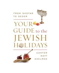 Your Guide to the Jewish Holidays: From Shofar to Seder