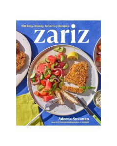 Zariz: 100 Easy, Breezy, Tel Aviv-y Recipes