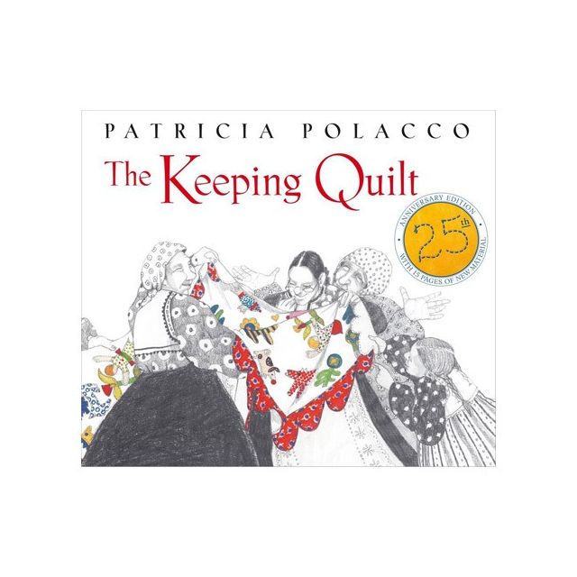 The Keeping Quilt (25th Anniversary Edition)